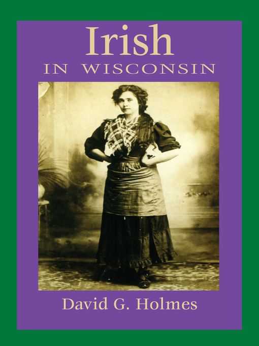 Title details for Irish in Wisconsin by David G. Holmes - Wait list